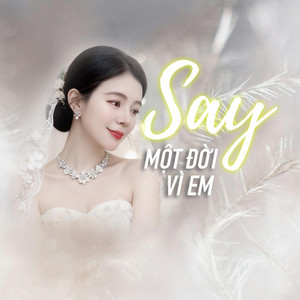 HƯƠNGMYBÔNG - Say Một Đời Vì Em