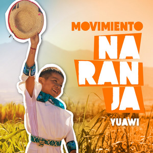 Yuawi & Tumpé - Movimiento Naranja Yuawi