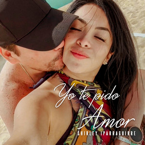 Yo te pido Amor by Shirley Iparraguirre