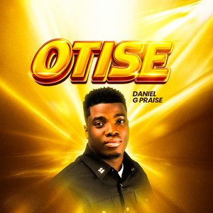 Otise by Daniel G Praise