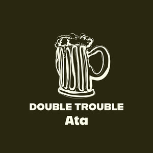 ATA - Double Trouble
