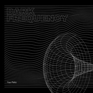 Dark Frequency by Yao Flekz
