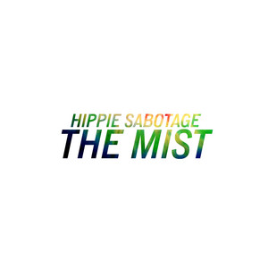The Mist by Hippie Sabotage