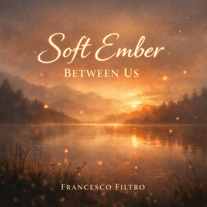 Soft Ember Between Us by francesco filtro
