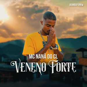 Mc Nanã Do CL - Veneno Forte