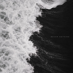 Never Nothing by LumoCore