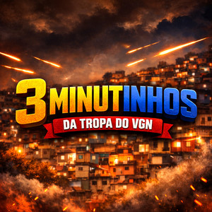 3 Minutinhos da Tropa do VGN