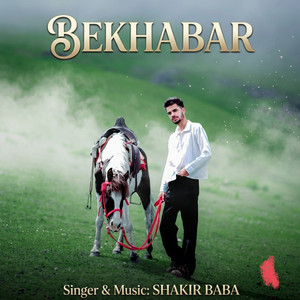 Bekhabar by Shakir Baba