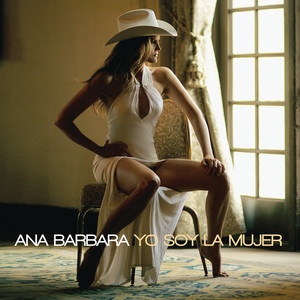 Ahora Me Toca a Mi by Ana Bárbara