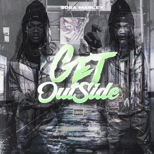 Get Outside by Sosa Marley