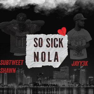 Jayy3k - So sick Nola