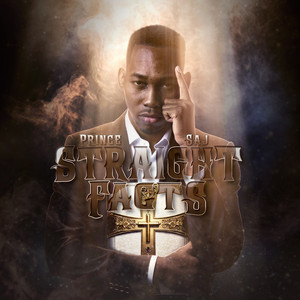 Prince Saj - Straight Facts