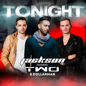 Tonight by DJ Jackson, Two, Dollarman