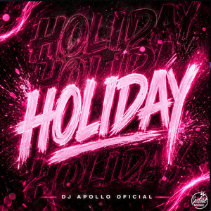 Holiday by Dj Apollo Oficial