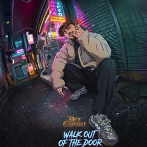 Walk Out Of The Door by Dez Conner