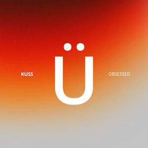 Obsessed by KUSS, GRÜV