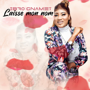 Ibro Gnamet - Laisse mon nom
