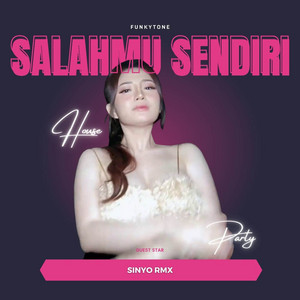 Salahmu Sendiri - Funkot by SINYO RMX, Cut Rani Auliza