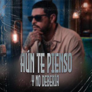 Aún Te Pienso Y No Debería by Crack Firme