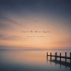 Until We Meet Again by Ezequiel Aragón