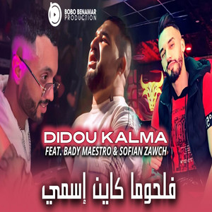 Flhouma Kayn Ismi by Didou Kalma