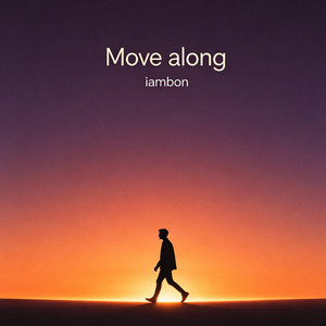 Move along by iambon