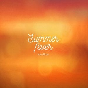 Summer fever by Hardlow