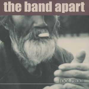 fool proof by the band apart