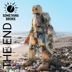 The End 2.0 - Radio Edit by Something Broke