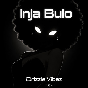 Inja Bulo by Drizzle Vibez