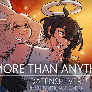 More Than Anything - Datenshi Version by Datenshi