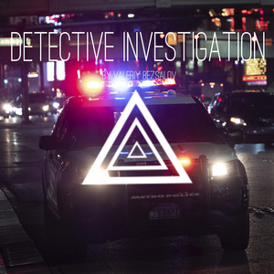 Valeriy Bezsalov & Cinematic trailers SoundPlusUA - Detective Investigation