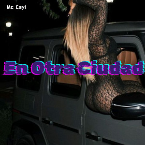 En Otra Ciudad by Mc Cayl