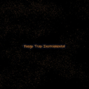 Fuego Trap (Instrumental)