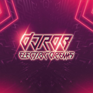 Electric Dreams — DJ Rob