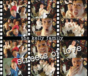 Streets Of Love by The Kelly Family