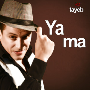 Cheb Tayeb - ya ma