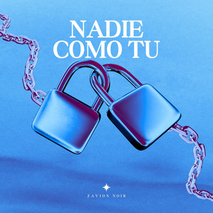 Nadie Como Tu by Zavion Noir