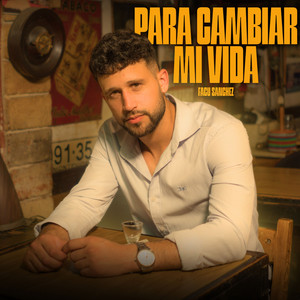 Facu Sanchez - Para Cambiar Mi Vida