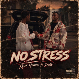 No Stress by Real Homie, Ireti