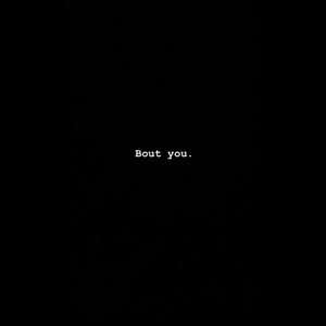 Bout You
