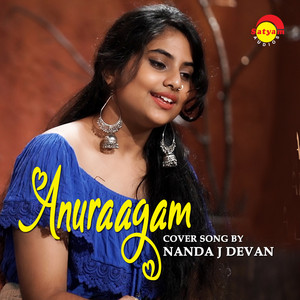 Anuraagam - Recreated Version - song and lyrics by Nanda J Devan ...
