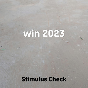 Stimulus Check - Win 2023