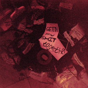 album cover: Gettin My Shit Together
