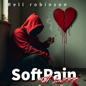 Soft Pain Tuff Lov333 by Rell Robinson
