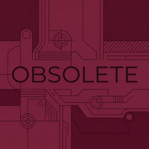 Obsolete by Sloane Moyer