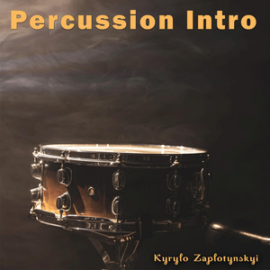 Kyrylo Zaplotynskyi — Percussion Intro