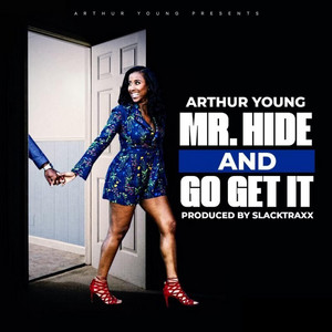 Mr. Hide & Go Get It