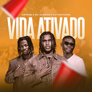 VIDA ATIVADO by Dj Prateado, Tininho, Mc Scobar