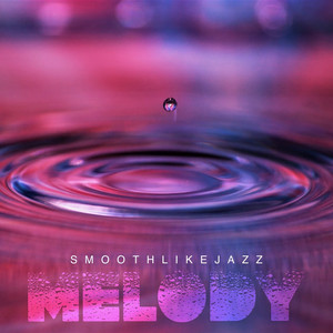 Melody by SmoothLikeJazz